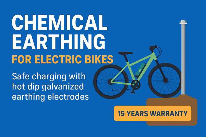 Why Chemical Earthing is Essential for Electric Bike Safety